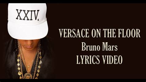 songtekst bruno mars versace on the floor|Bruno Mars the lazy song lyrics.